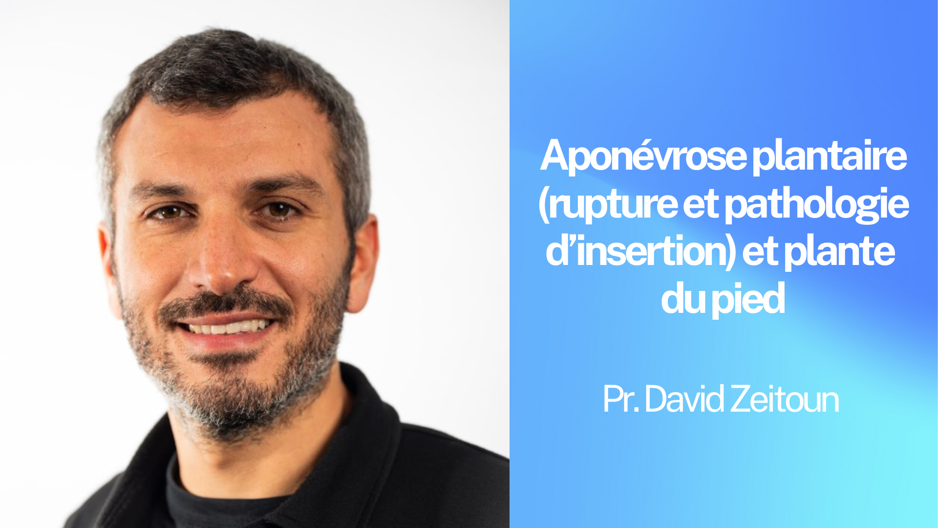 M - Aponévrose plantaire (rupture et pathologie d’insertion) et plante du pied.png