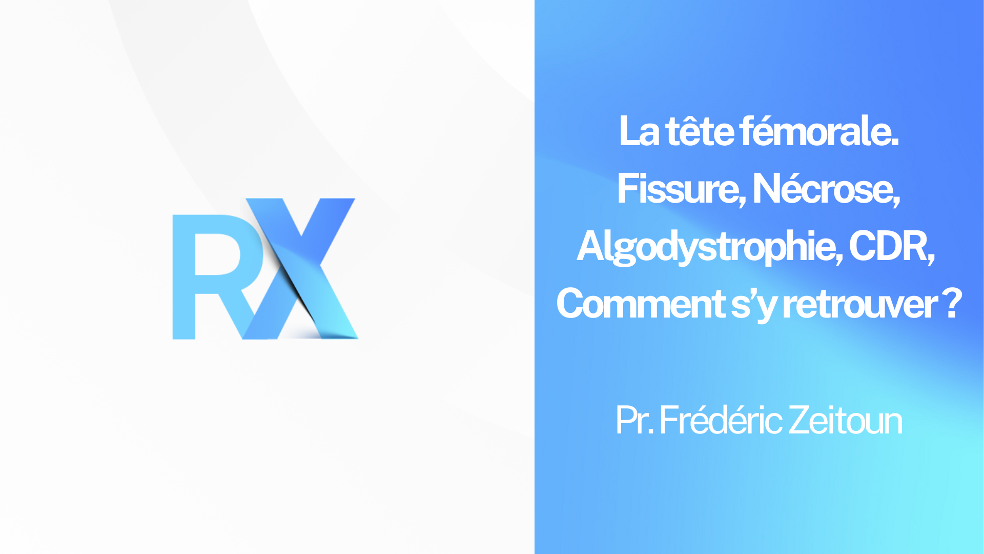 M - La tête fémorale. Fissure, Nécrose, Algodystrophie, CDR, Comment s’y retrouver .png