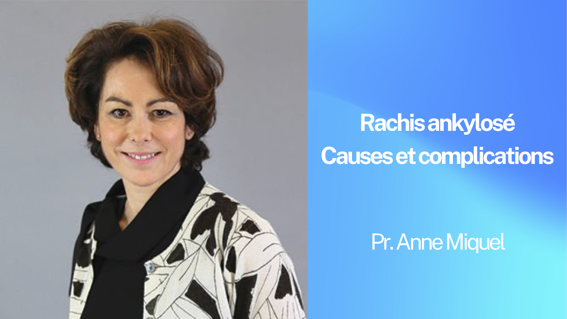 M - Rachis ankylosé. Causes et complications.png