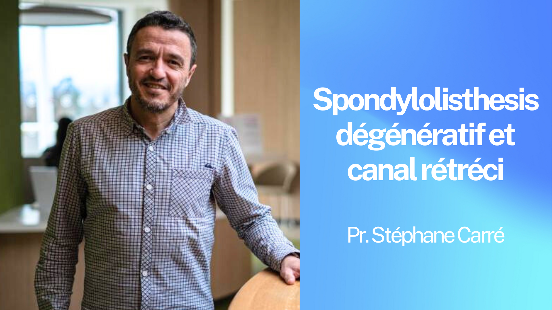 M - Spondylolisthesis dégénératif et canal rétréci.png